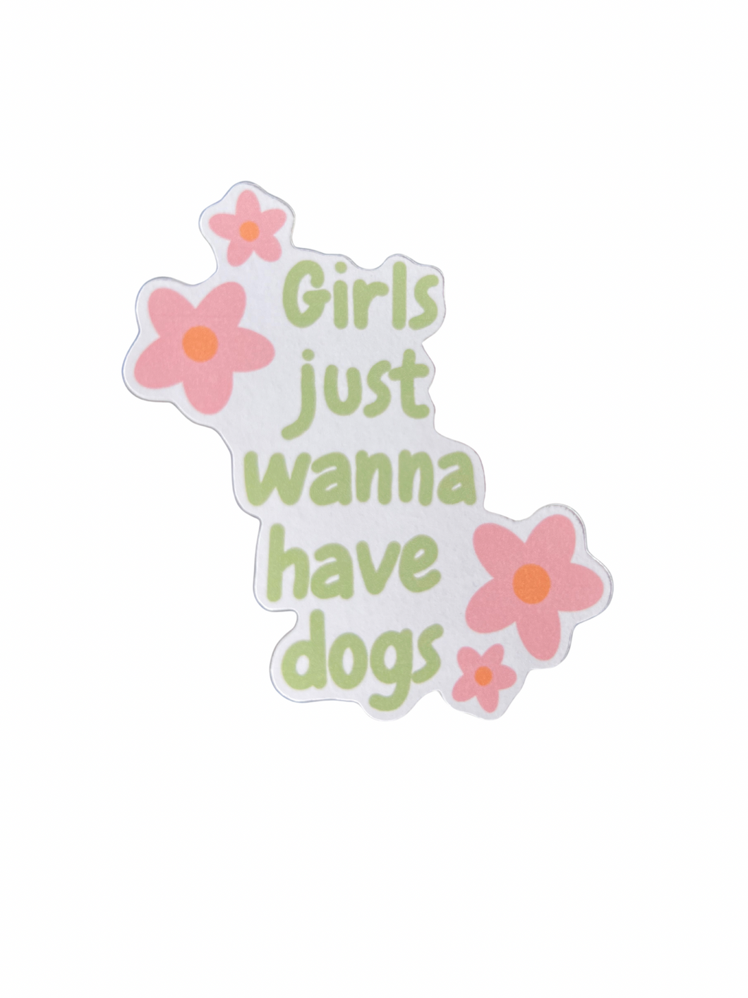 Girls Just Wanna Have Dogs Sticker